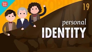 Personal Identity Crash Course Philosophy 19 [upl. by Hogen342]