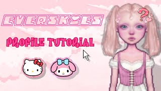 Everskies Profile Tutorial [upl. by Goat929]