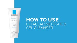 How to use Effaclar Medicated Salicylic Acid Gel  La RochePosay NEW [upl. by Adala748]