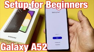 Galaxy A52 How to Setup for Beginners [upl. by Beutner]