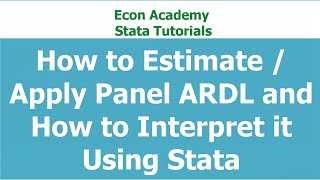 How to Estimate and Interpret Panel ARDL using Stata [upl. by Condon748]