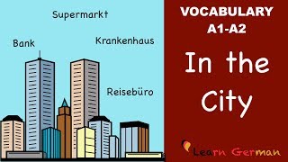 Learn German  German Vocabulary  In der Stadt  In the city  A1 [upl. by Yecak]