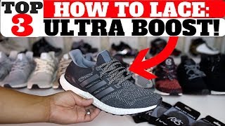 3 WAYS TO LACE ADIDAS ULTRA BOOST [upl. by Eille]