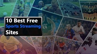 10 Best Free Sports Streaming Sites [upl. by Portwin]