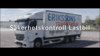 Säkerhetskontroll Lastbil  Erikssons Trafikskola [upl. by Aicelet]