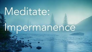 Daily Calm  10 Minute Mindfulness Meditation  Impermanence [upl. by Olracnaig917]