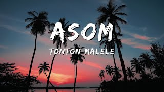 Asom  Tonton Malele [upl. by Zack609]