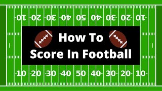 How To Score In American Football  RULES EXPLAINED [upl. by Kasevich760]