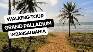 Walking Tour  Grand Palladium Imbassai  Bahia Brazil [upl. by Sewole]