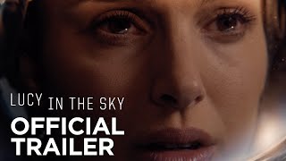 LUCY IN THE SKY  Official Trailer  FOX Searchlight [upl. by Ticon274]