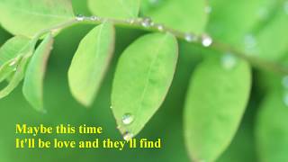 Michael Martin Murphey  Maybe This Time w lyrics [upl. by Eemyaj987]