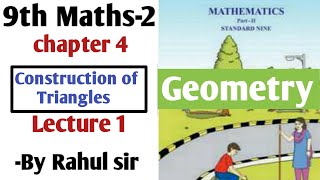 9th Geometry  Chapter 4 Construction of Triangles  Lecture 1 by Rahul Sir  Maharashtra Board [upl. by Yrreb]