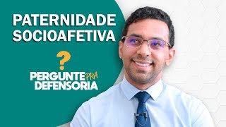 Paternidade socioafetiva O que é Como fazer o reconhecimento [upl. by Holladay458]