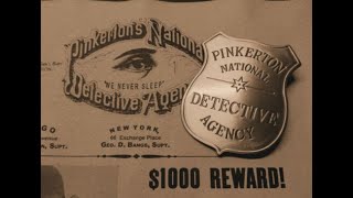 Pinkertons National Detective Agency Documentary [upl. by Alamap]