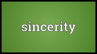 Sincerity Meaning [upl. by Anairb]