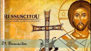 Comunidade Católica Shalom CD Ressuscitou 01 Ressuscitou ヅ [upl. by Nnaarat]