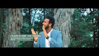 Nuredin DimaNaafii FAARFATAMEE HINDHUMU New 2018 Afaan Oromo Gospel song [upl. by Ahsenyt]