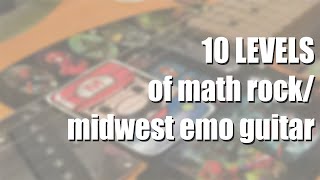 10 LEVELS of math rockmidwest emo guitar [upl. by Bultman]