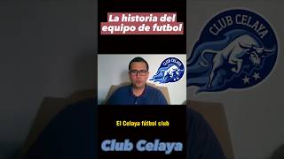 La Historia del Celaya fc [upl. by Bland930]