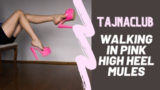 Tajna Club Walking in Pink High Heel Mules [upl. by Budwig]