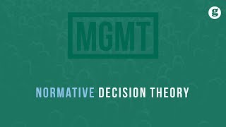 Normative Decision Theory [upl. by Nawaj]