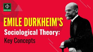 Emile Durkheim’s Sociological Theory Key Concepts [upl. by Qulllon]