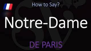 How to Pronounce NotreDame CORRECTLY Paris Cathedral French Pronunciation [upl. by Klos604]