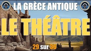 Grèce antique  29 Le théâtre [upl. by Adlar]