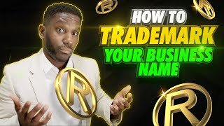 How To Trademark Your Business Name amp Logo [upl. by Etnahs]