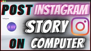 How To Post Instagram Story From Computer PC amp Mac [upl. by Tnomyar]