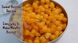 Sweet Boondi Recipe  Easy Way to Make Meethi Boondi  Magic of Indian Rasoi [upl. by Arihsay608]