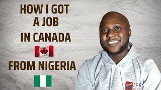 How I got a job in Canada from Nigeria [upl. by Obidiah117]