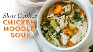 Slow Cooker Chicken Noodle Soup Recipe with Homemade Noodles [upl. by Mcloughlin]