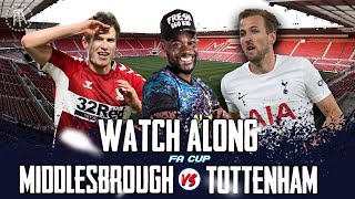 Middlesbrough 10 Tottenham  FA Cup LIVE Watch Along with Expressions [upl. by Rolf]