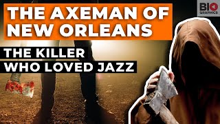 The Axeman of New Orleans The Killer Who Loved Jazz [upl. by Aire]