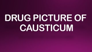 DRUG PICTURE OF CAUSTICUM [upl. by Macy]